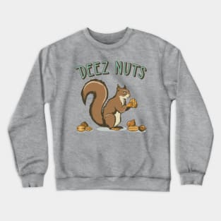 Squirrel going nuts Crewneck Sweatshirt